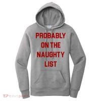 Probably On The Naughty List Funny Christmas Women's Hoodie thumb 0