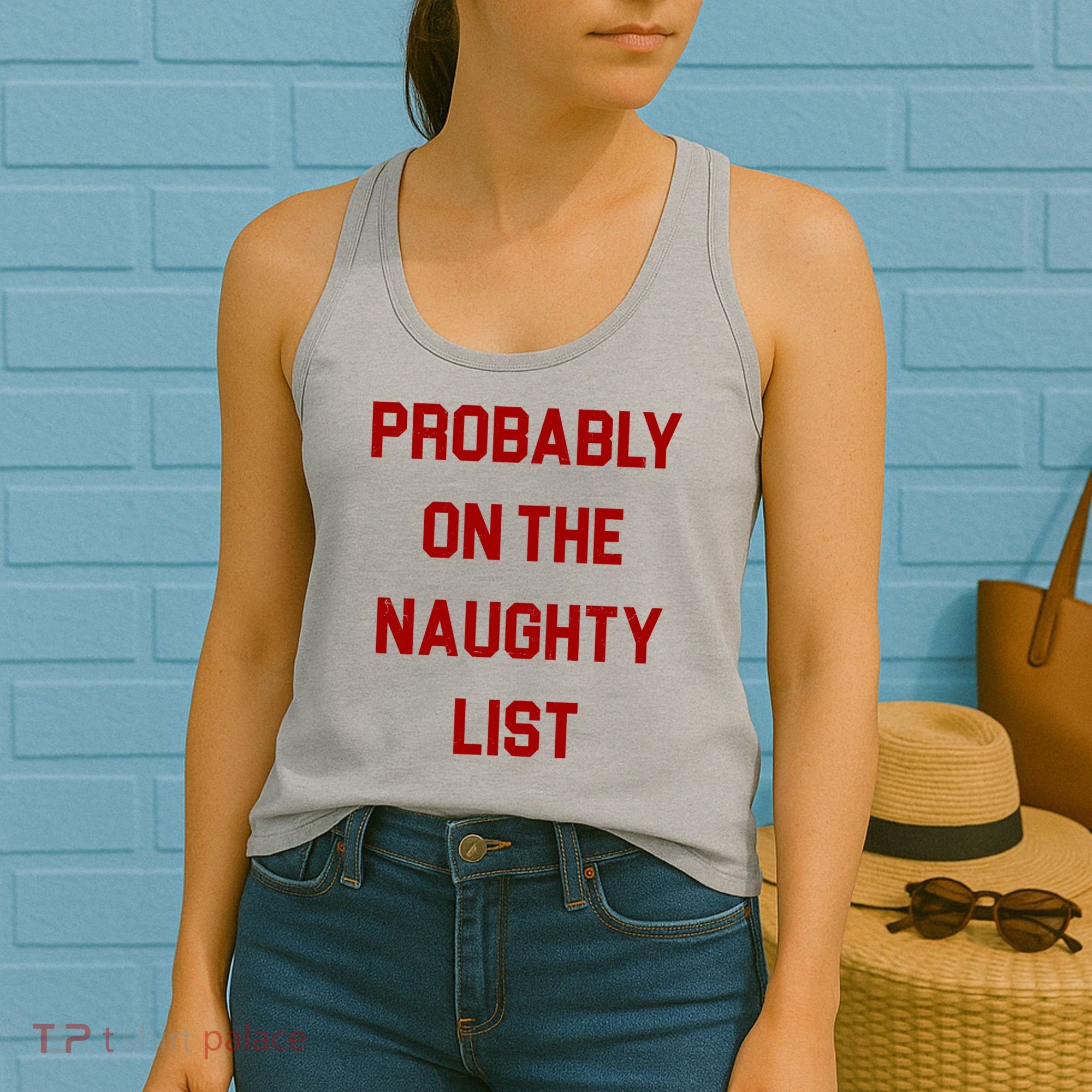 Probably On The Naughty List Funny Christmas Women's Tank Top