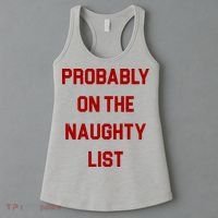 Probably On The Naughty List Funny Christmas Women's Tank Top thumb 3