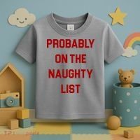 Probably On The Naughty List Funny Christmas Toddler T-Shirt thumb 3