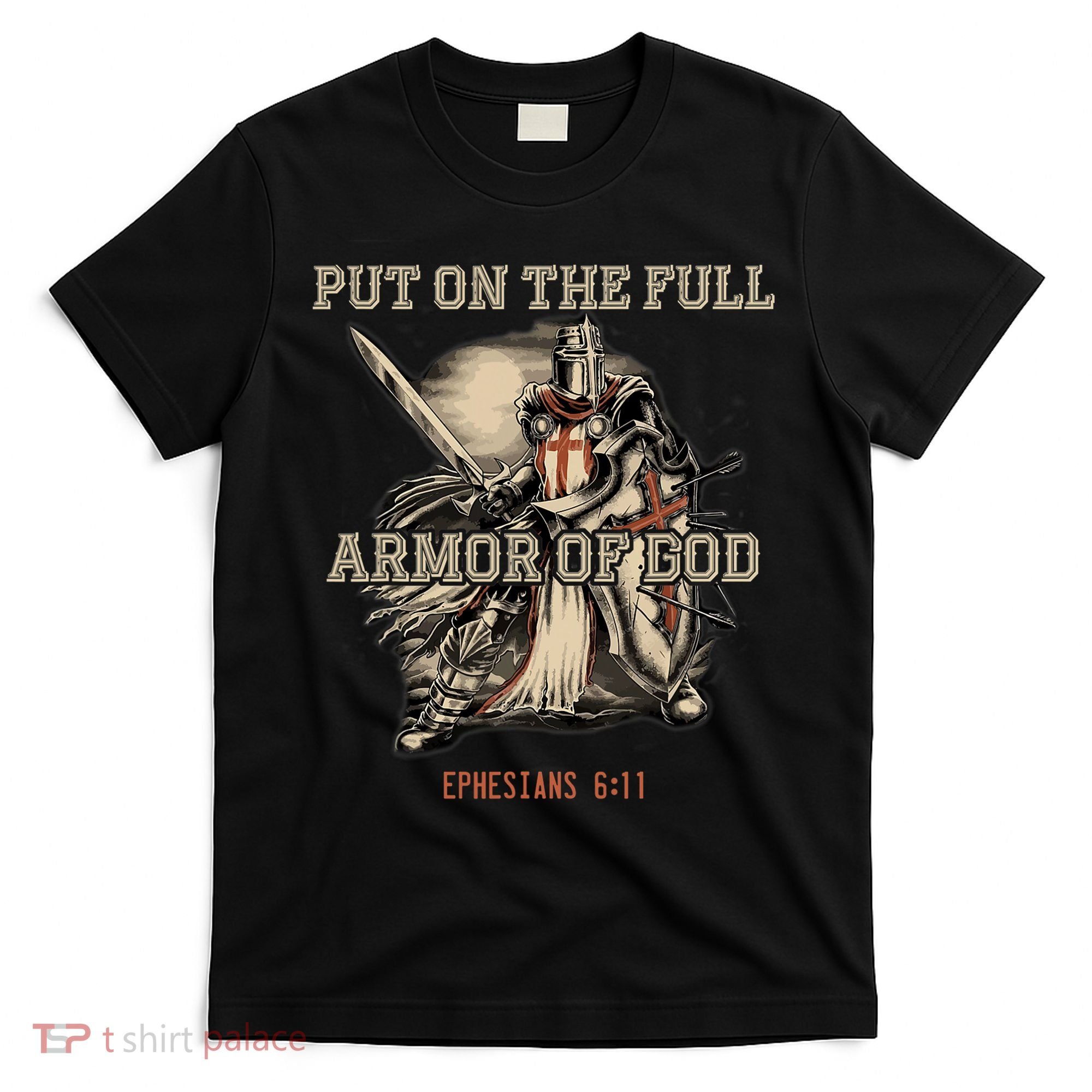 Put On The Full Armor Of God Christian Religious Quote T-Shirt