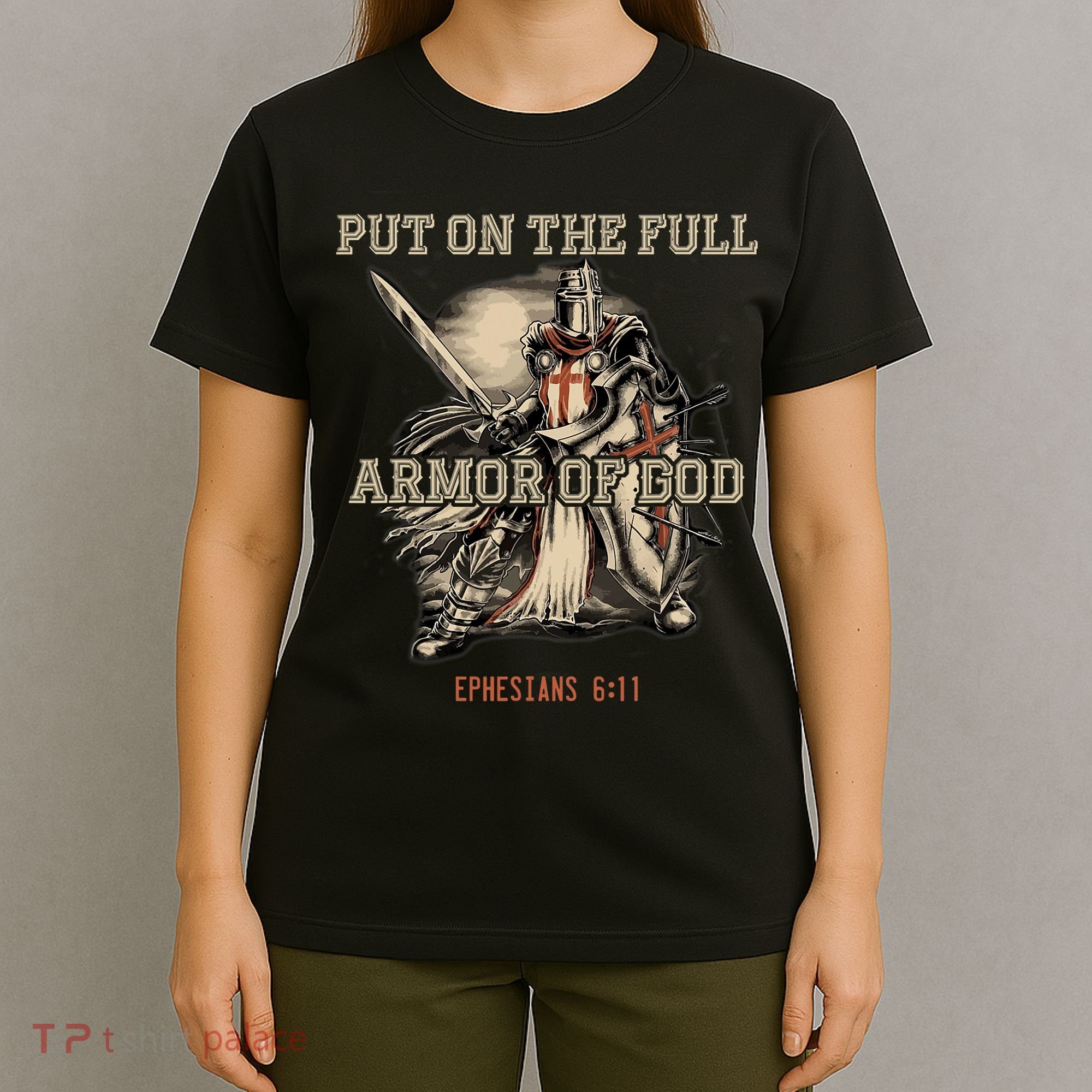 Put On The Full Armor Of God Christian Religious Quote T-Shirt