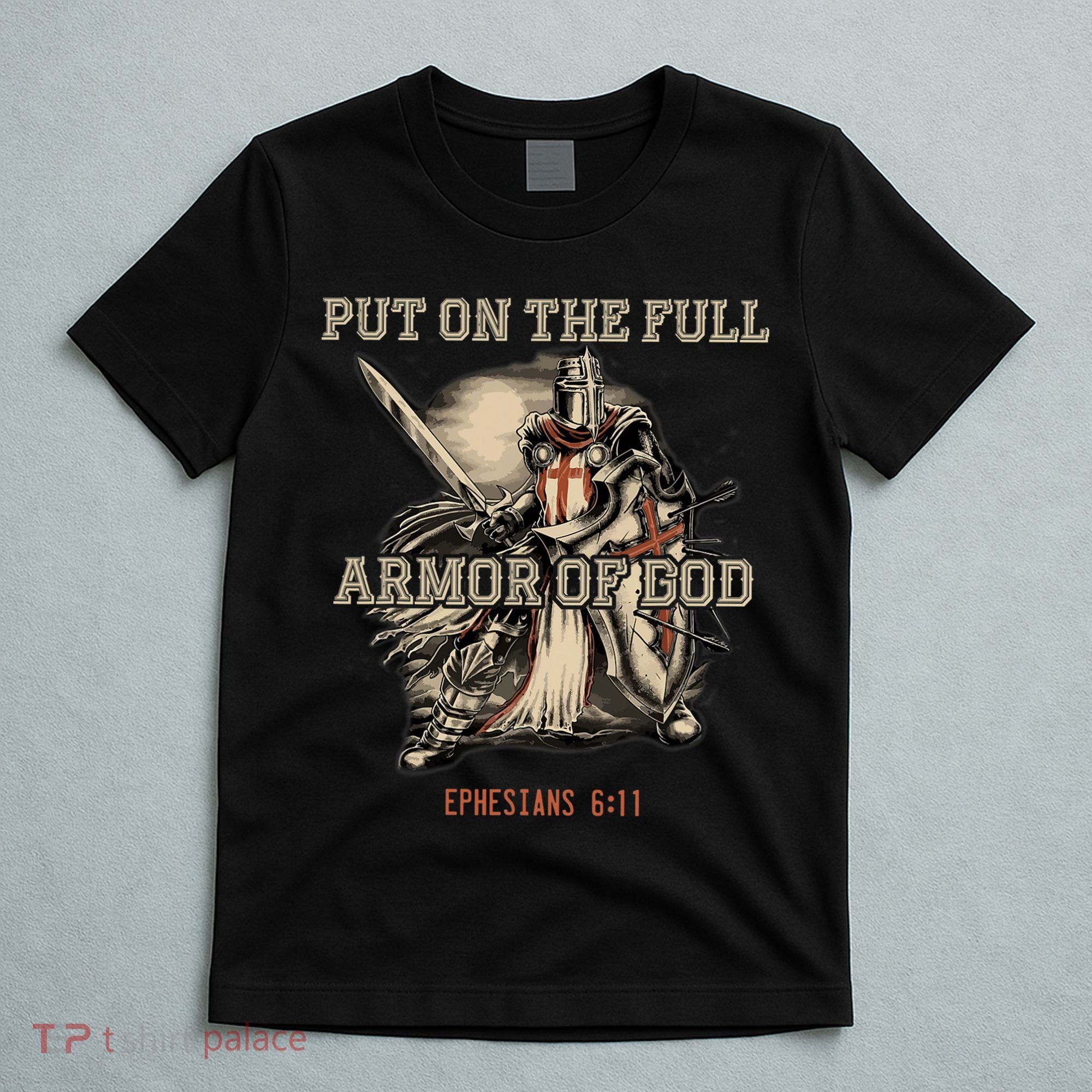Put On The Full Armor Of God Christian Religious Quote T-Shirt