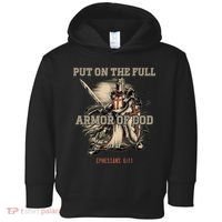 Put On The Full Armor Of God Christian Religious Quote Toddler Hoodie thumb 0
