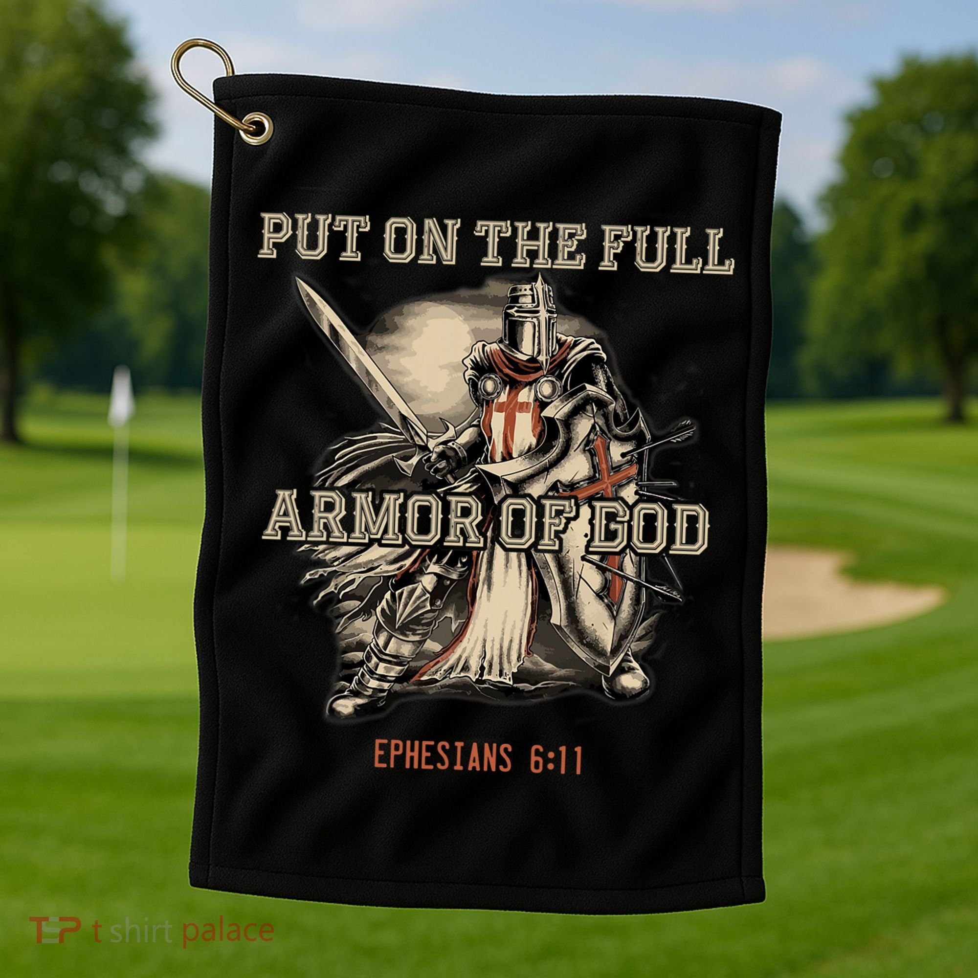 Put On The Full Armor Of God Christian Religious Quote Golf Towel