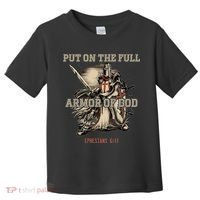 Put On The Full Armor Of God Christian Religious Quote Toddler T-Shirt thumb 0