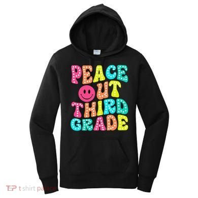 Peace Out Third Grade Last Day Of School 3rd Grade Teacher Women's Hoodie