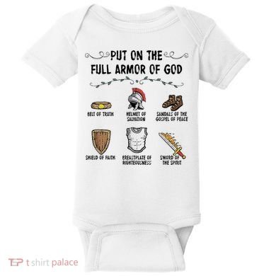 Put On The Full Armor Of God Baby Bodysuit