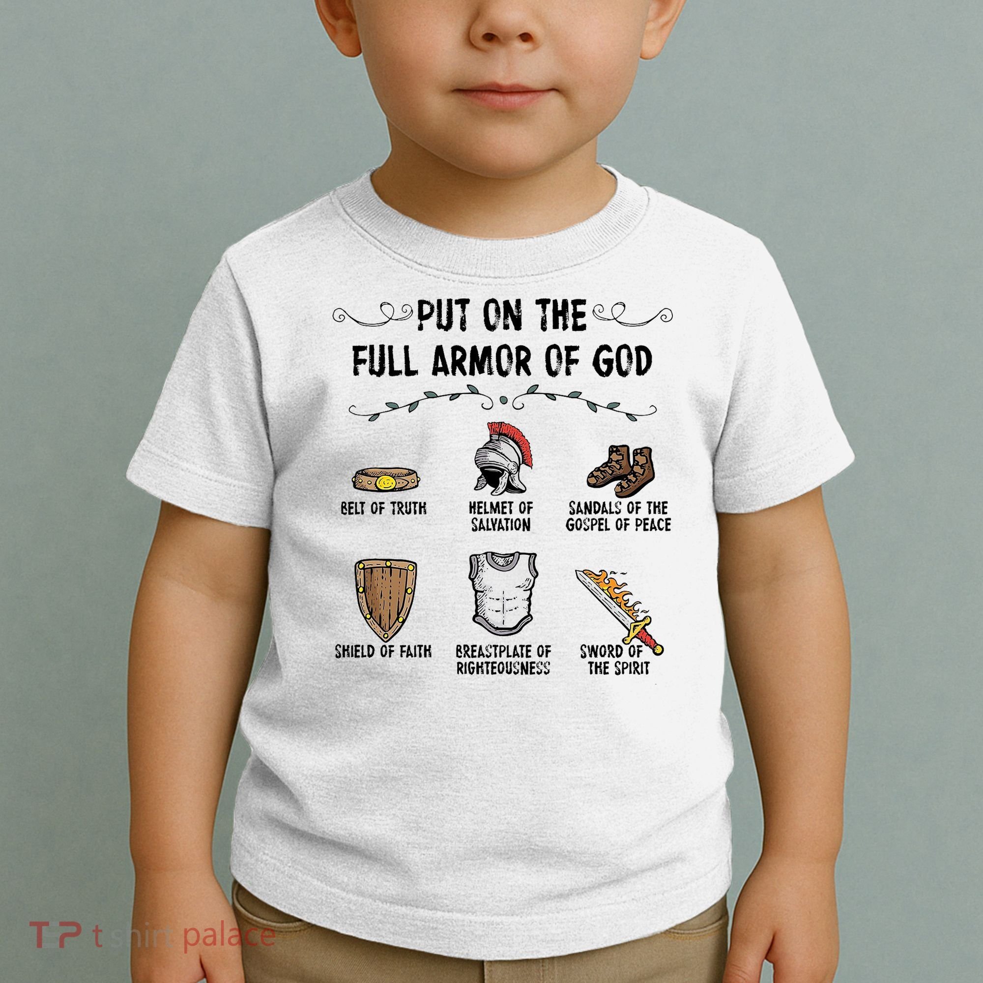 Put On The Full Armor Of God Toddler T-Shirt