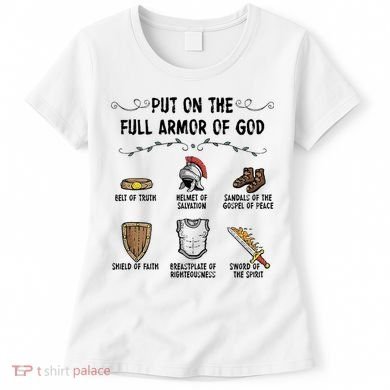 Put On The Full Armor Of God Women's T-Shirt