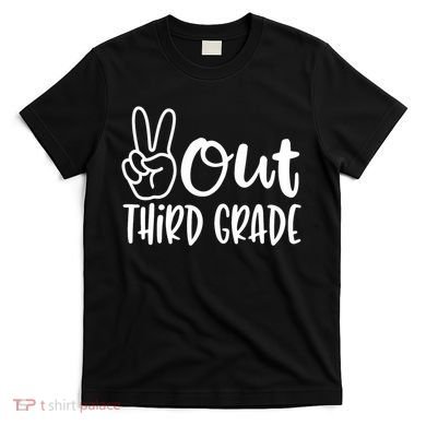 Peace Out Third Grade Last Day of School 3rd Grade T-Shirt