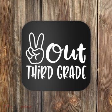 Peace Out Third Grade Last Day of School 3rd Grade Coaster
