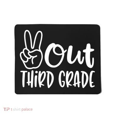 Peace Out Third Grade Last Day of School 3rd Grade Mousepad