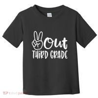 Peace Out Third Grade Last Day of School 3rd Grade Toddler T-Shirt thumb 0