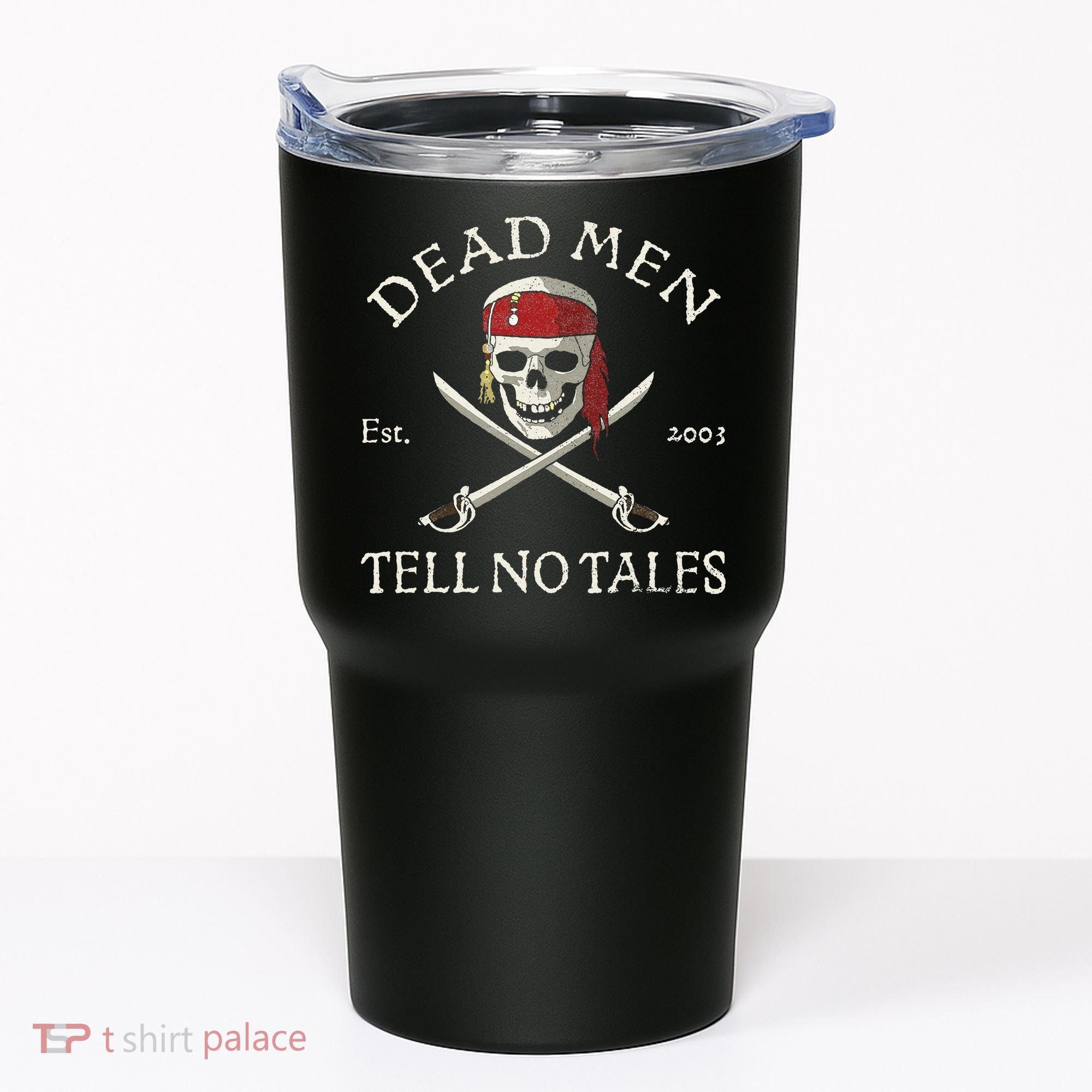 Dead Tell No Tales Tumbler