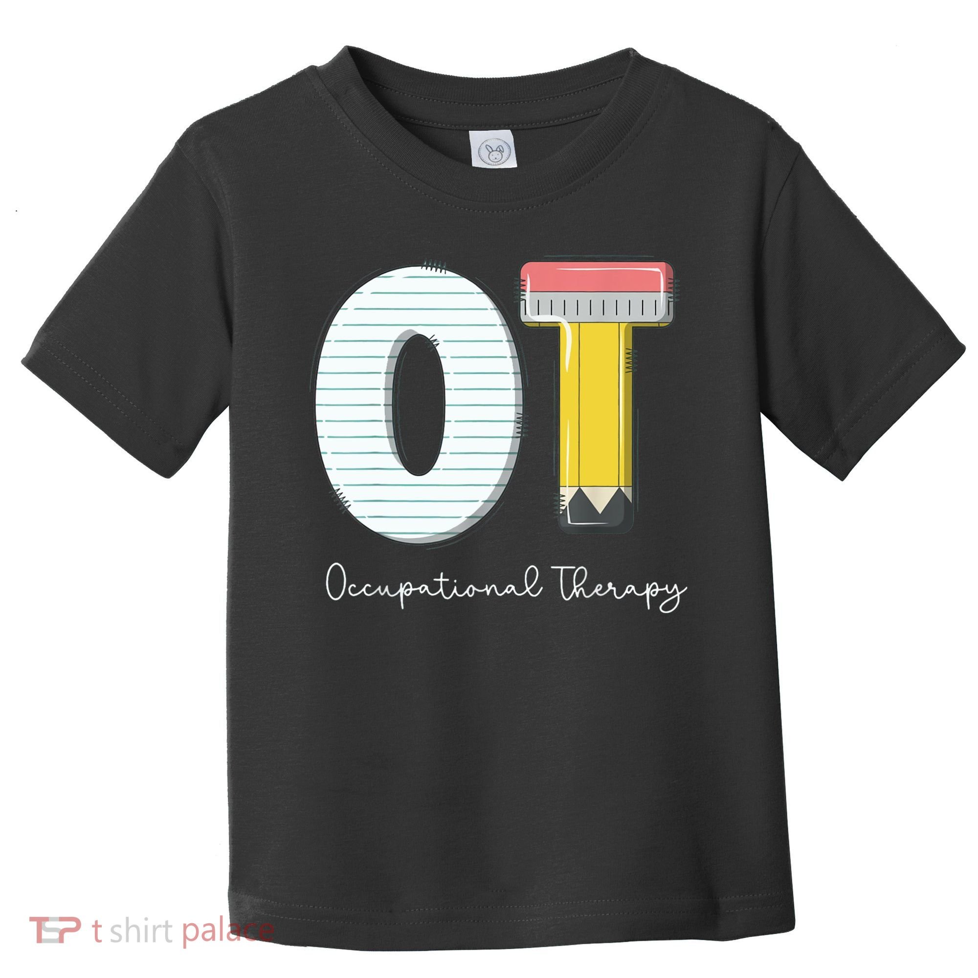 Pediatric Occupational Therapy Cute Pencil Back To School Toddler T-Shirt