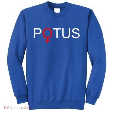 Potus Hillary Clinton Sweatshirt
