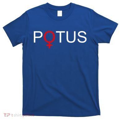 Potus Hillary Clinton T-Shirt