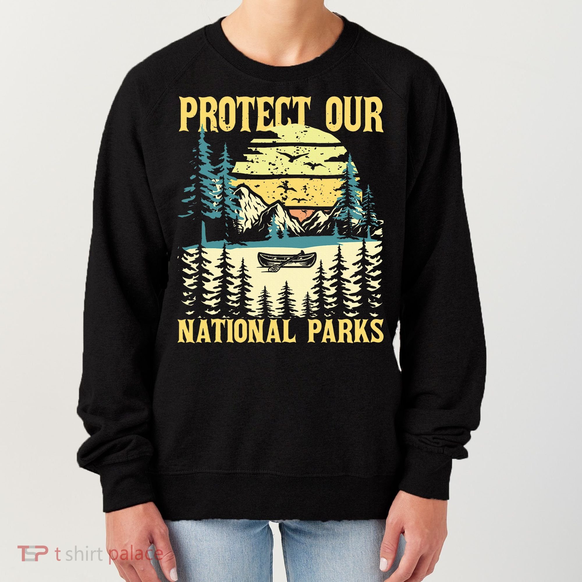 Protect Our Us National Parks Hiking & Camping Lover Women's Sweatshirt