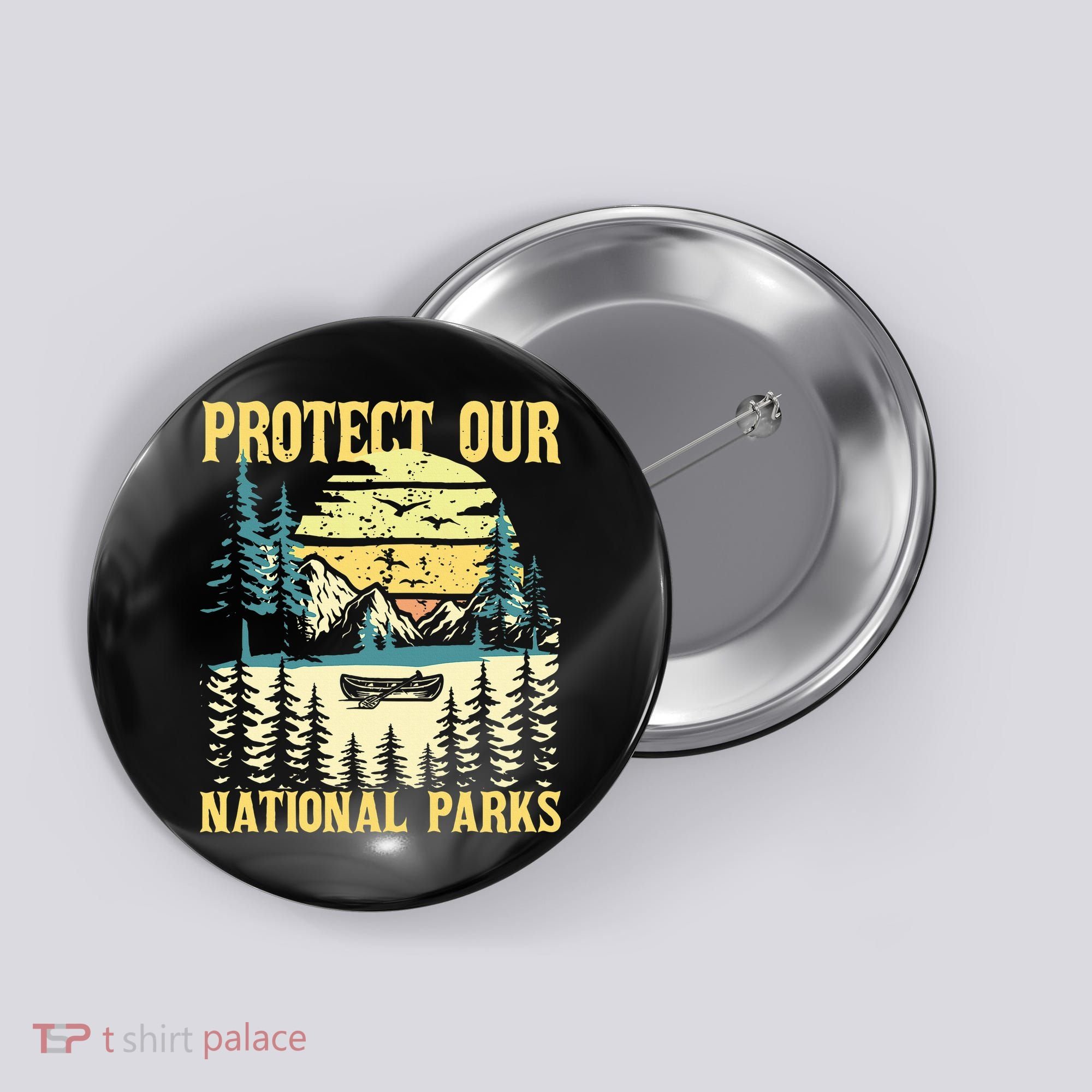 Protect Our Us National Parks Hiking & Camping Lover Button