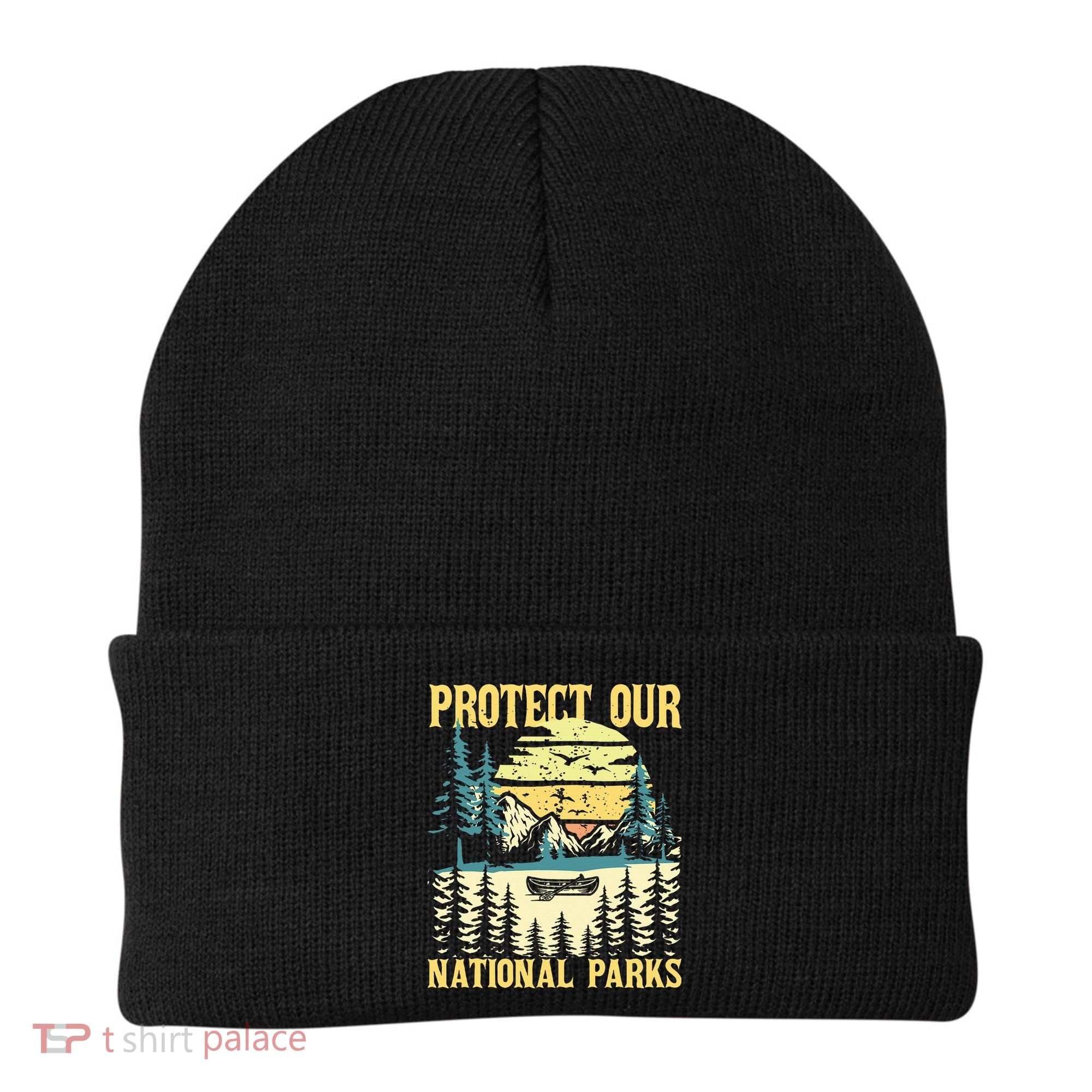 Protect Our Us National Parks Hiking & Camping Lover Beanie