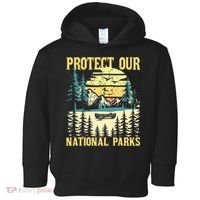 Protect Our Us National Parks Hiking & Camping Lover Toddler Hoodie thumb 0