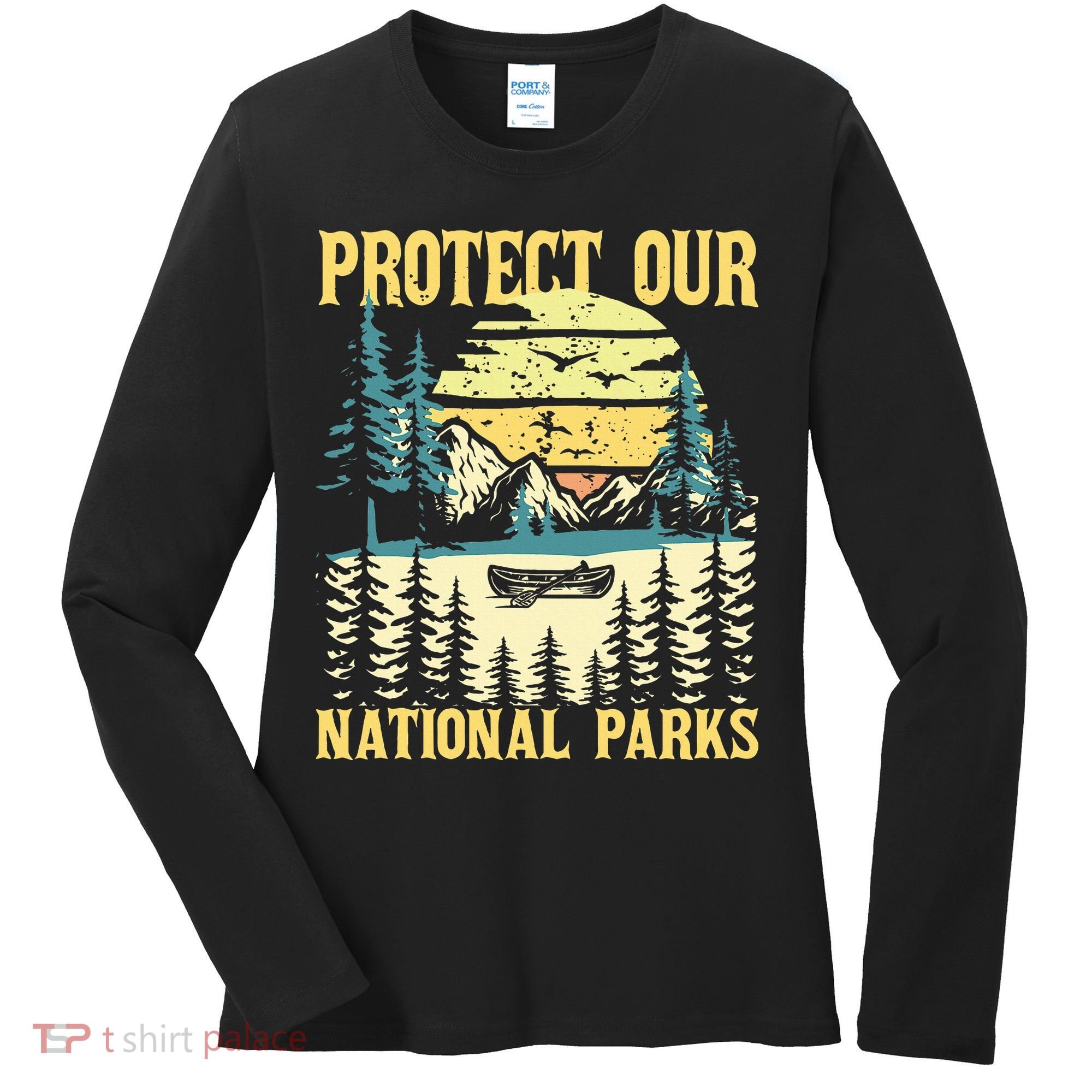 Protect Our Us National Parks Hiking & Camping Lover Women's Long Sleeve Shirt