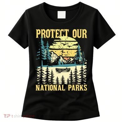 Protect Our Us National Parks Hiking & Camping Lover Women's T-Shirt