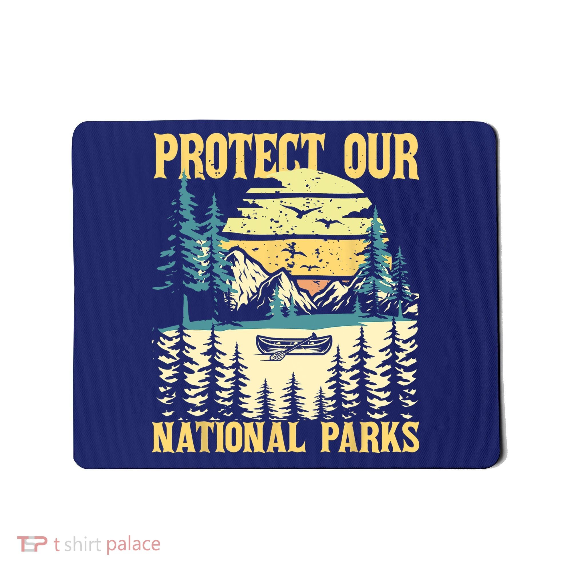 Protect Our US National Parks Hiking & Camping Lover Mousepad