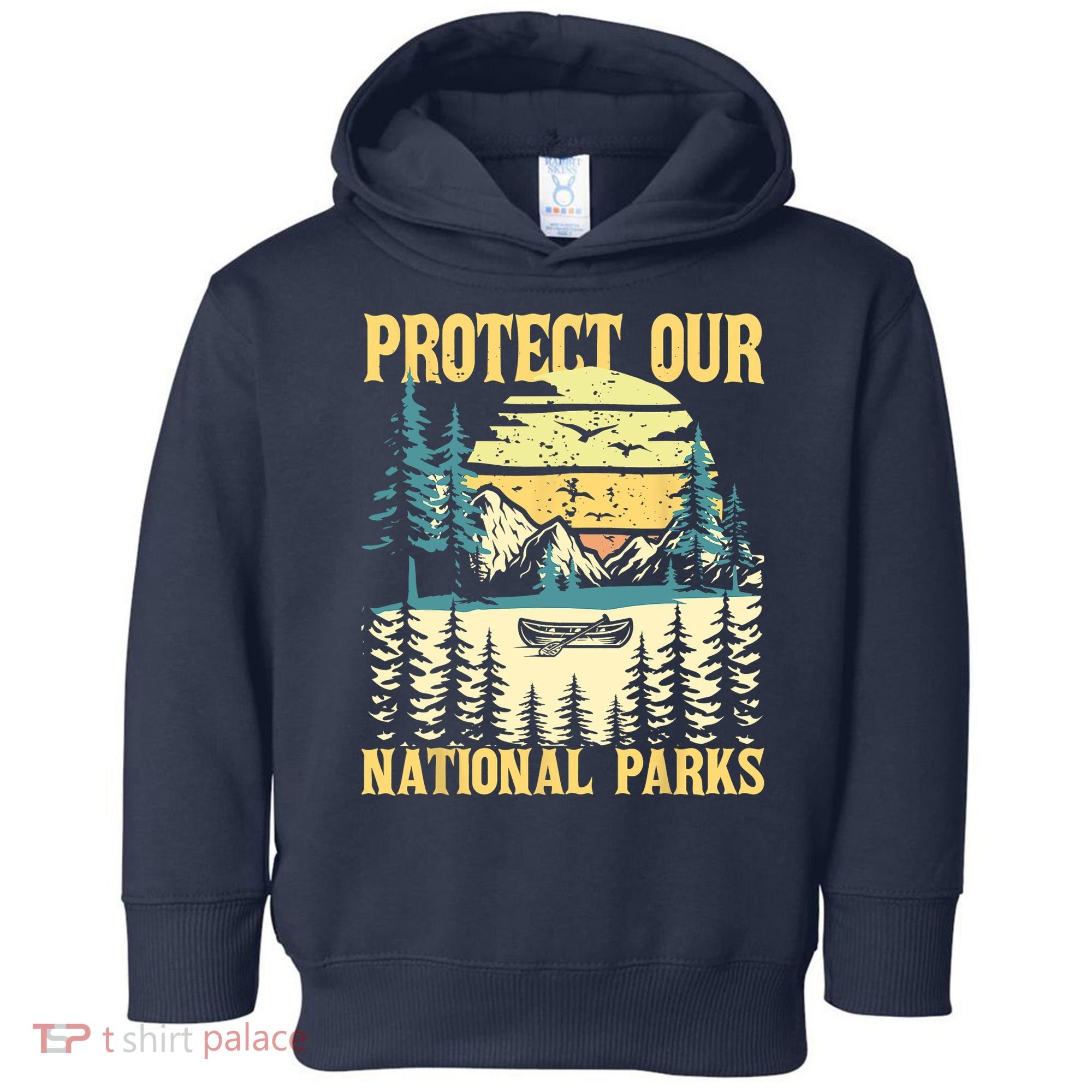 Protect Our US National Parks Hiking & Camping Lover Toddler Hoodie