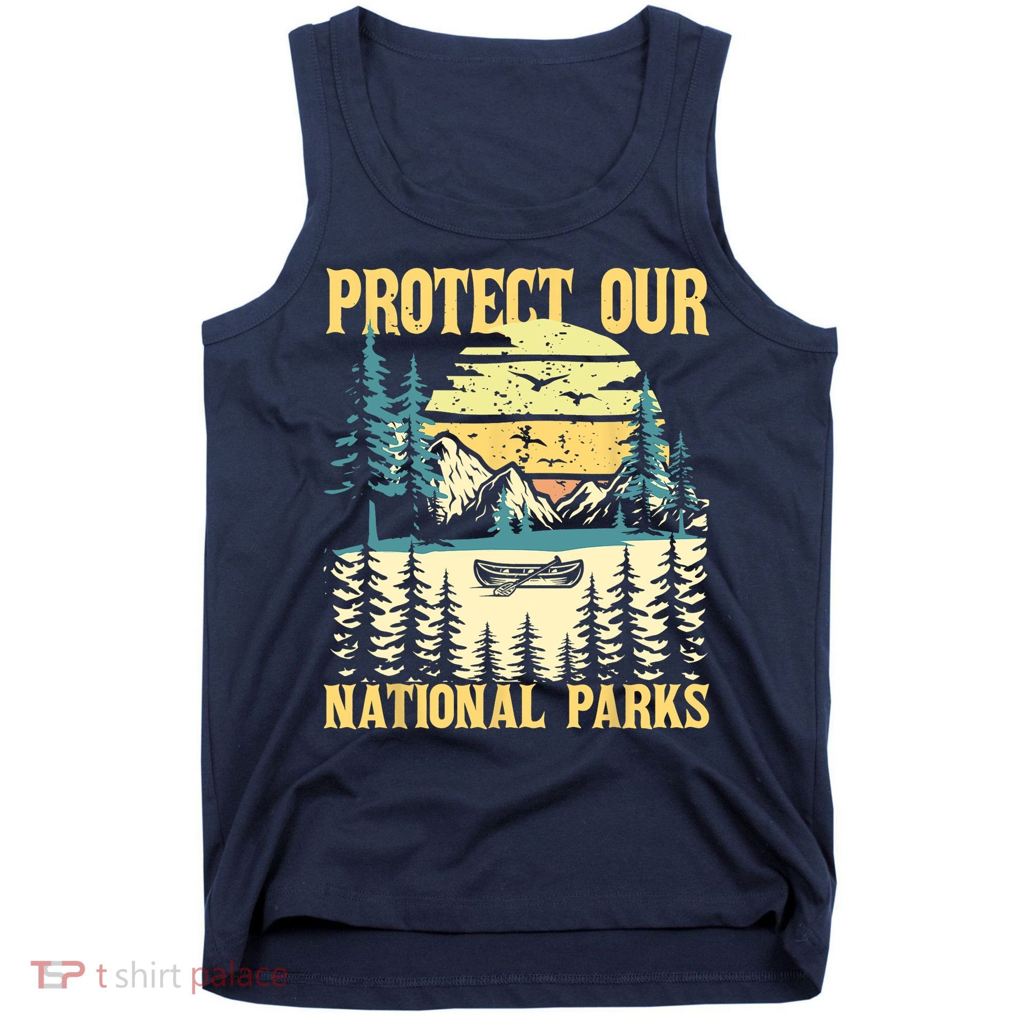 Protect Our US National Parks Hiking & Camping Lover Tank Top