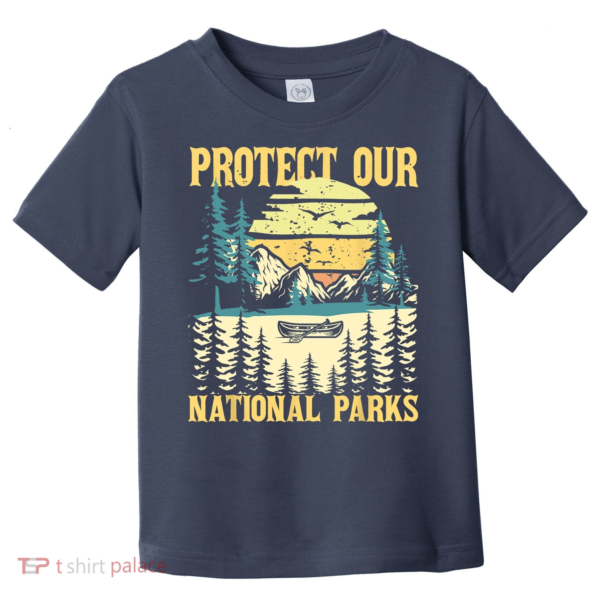 Protect Our US National Parks Hiking & Camping Lover Toddler T-Shirt