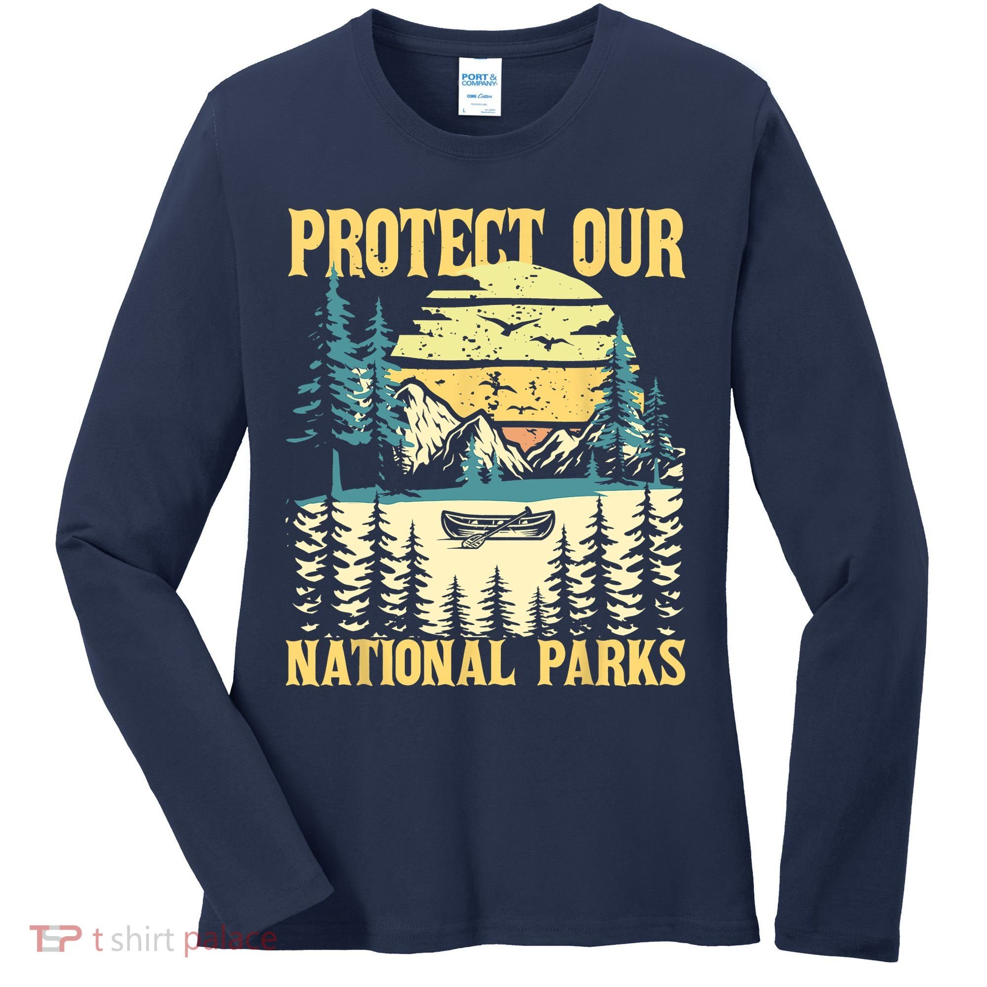 Protect Our US National Parks Hiking & Camping Lover Women's Long Sleeve Shirt