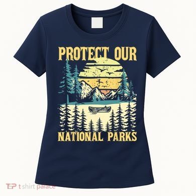 Protect Our US National Parks Hiking & Camping Lover Women's T-Shirt