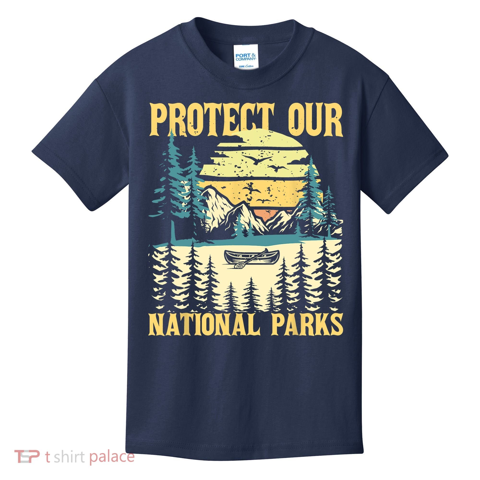 Protect Our US National Parks Hiking & Camping Lover Kids T-Shirt