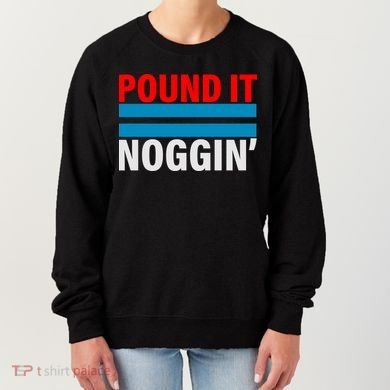 Pound It, Noggin' Women's Sweatshirt