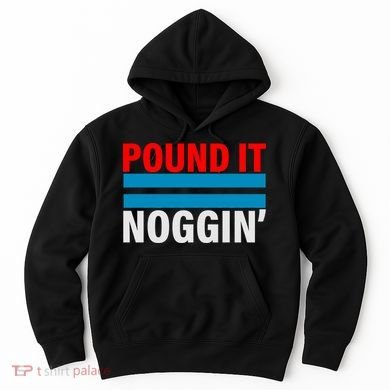 Pound It, Noggin' Hoodie
