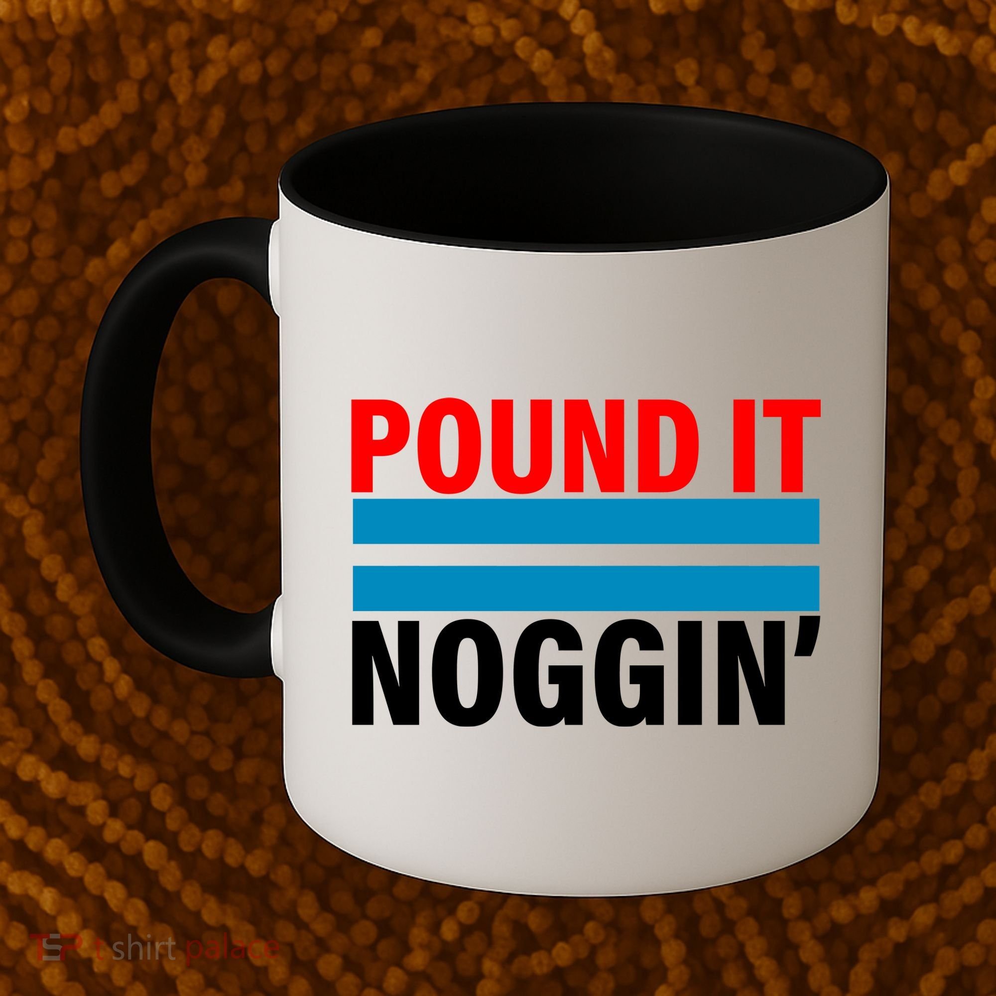 Pound It, Noggin' Coffee Mug