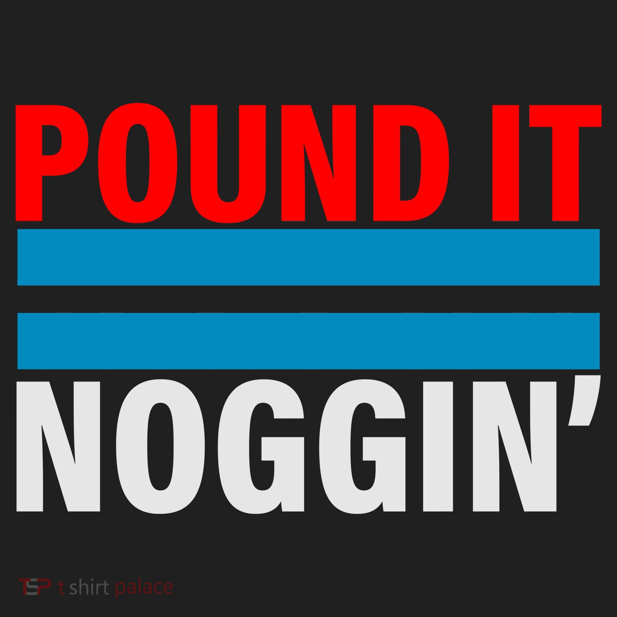 Pound It, Noggin' Tumbler