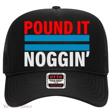Pound It, Noggin' Hat