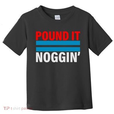 Pound It, Noggin' Toddler T-Shirt