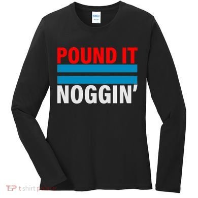 Pound It, Noggin' Women's Long Sleeve Shirt