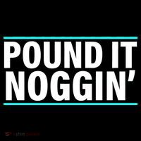 Pound It, Noggin' Funny Meme  Sweatshirt thumb 3