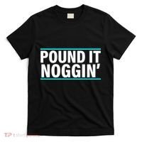 Pound It, Noggin' Funny Meme  T-Shirt thumb 0