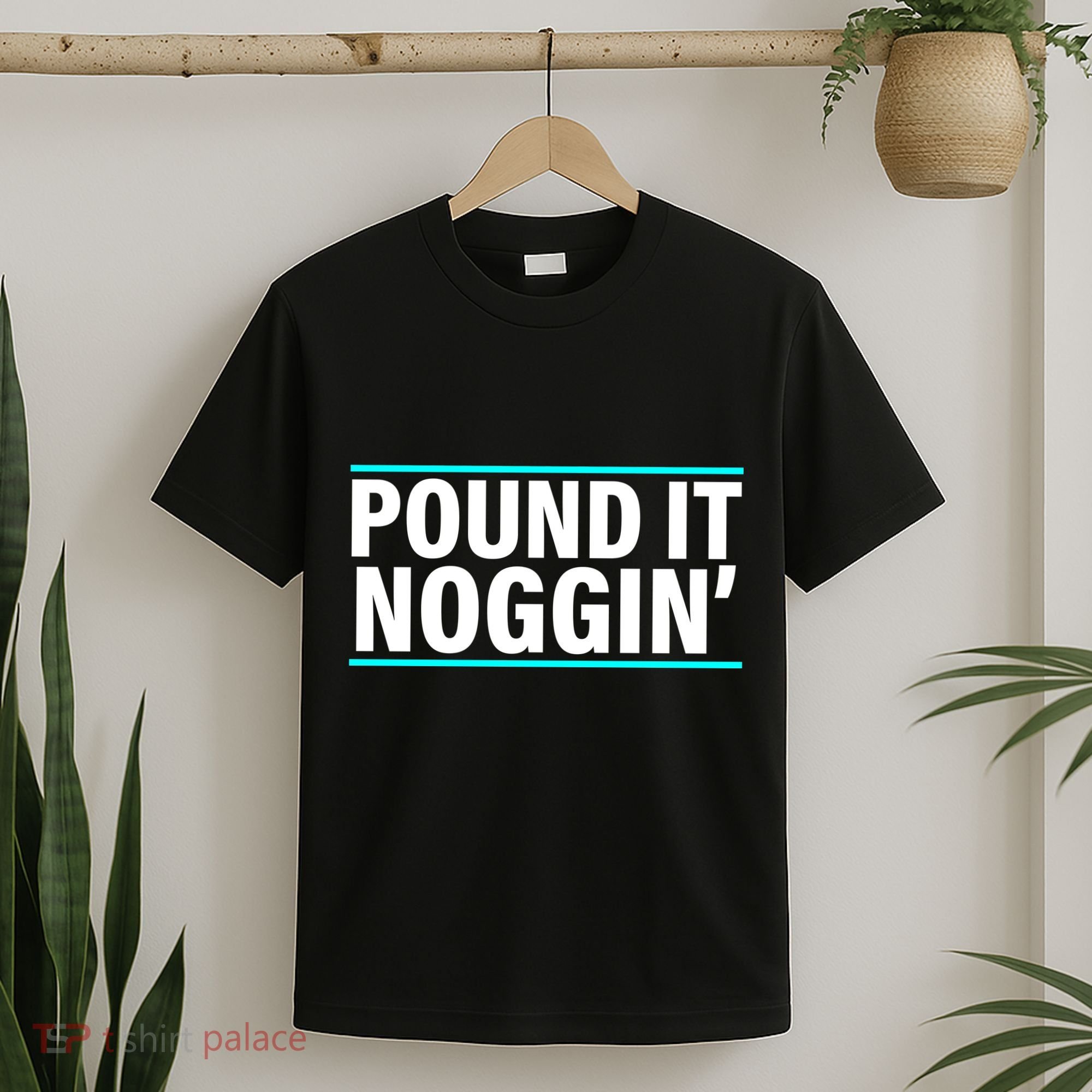 Pound It, Noggin' Funny Meme  T-Shirt