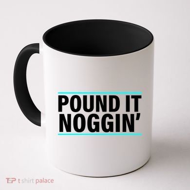 Pound It, Noggin' Funny Meme  Coffee Mug