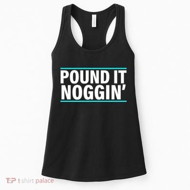 Pound It, Noggin' Funny Meme  Women's Tank Top