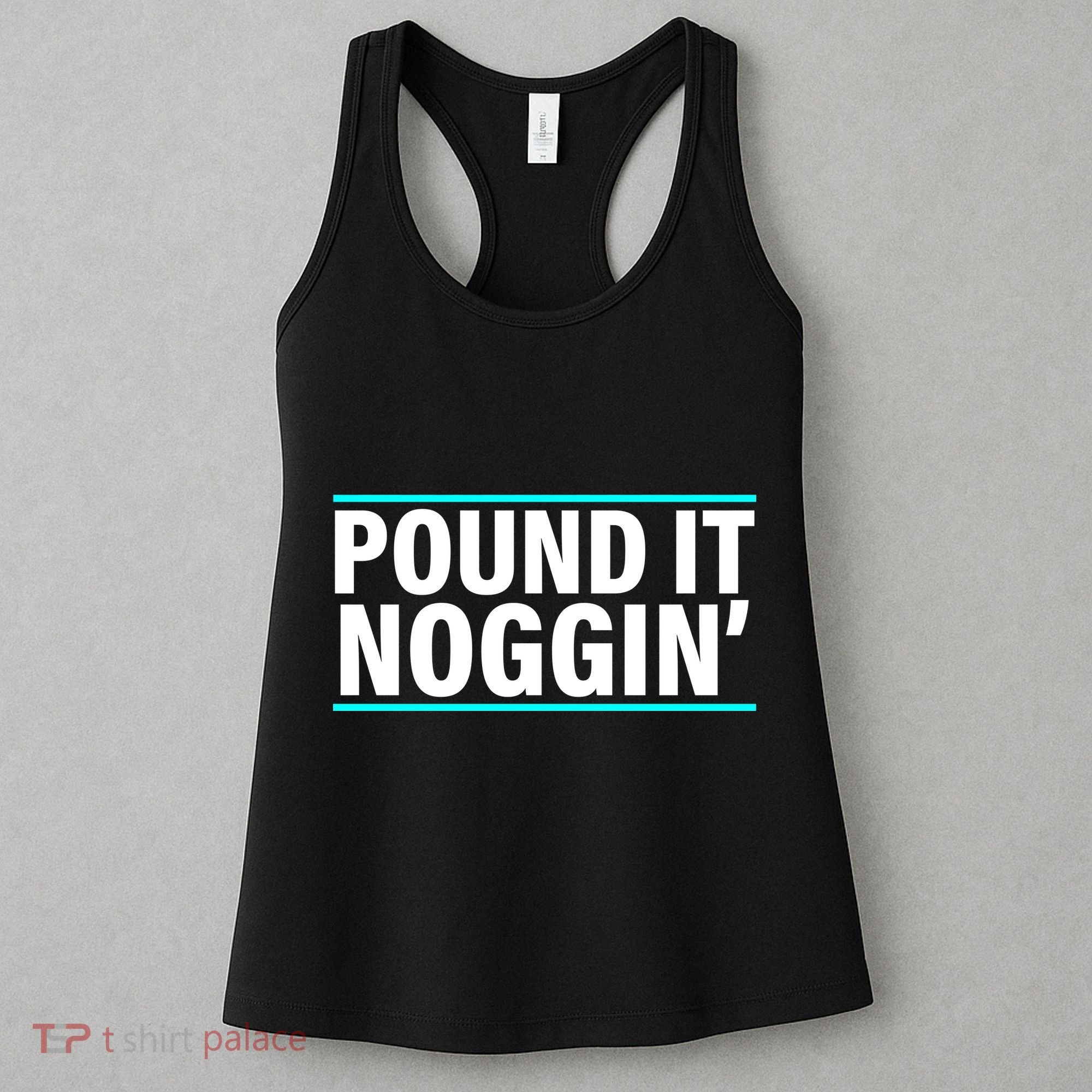 Pound It, Noggin' Funny Meme  Women's Tank Top