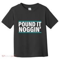 Pound It, Noggin' Funny Meme  Toddler T-Shirt thumb 0