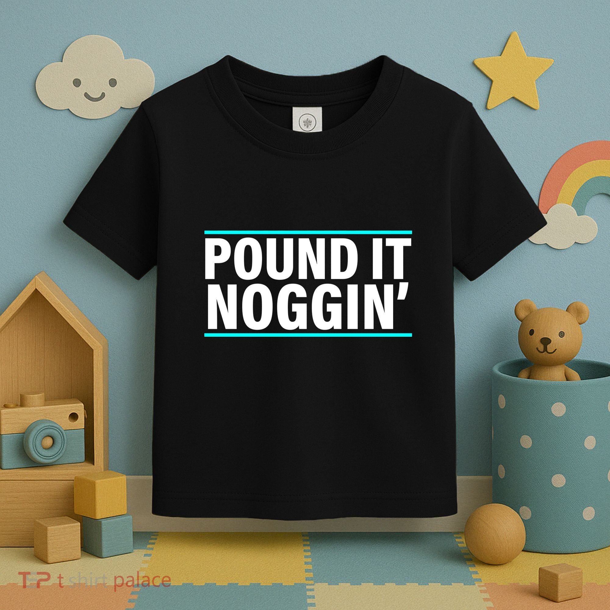 Pound It, Noggin' Funny Meme  Toddler T-Shirt